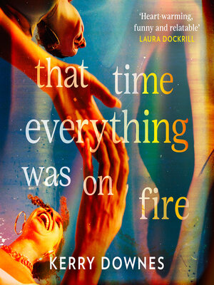 cover image of That Time Everything Was On Fire